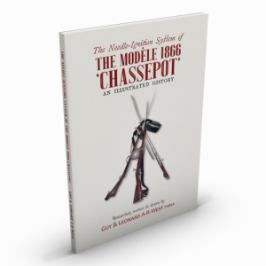 The Modele 1866 Chassepot – by Guy and Leonard AR West